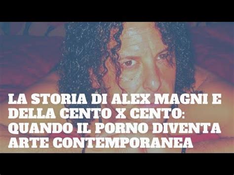 centoxcento alex magni|Alex Magni Centoxcento Tube Search (318 videos)